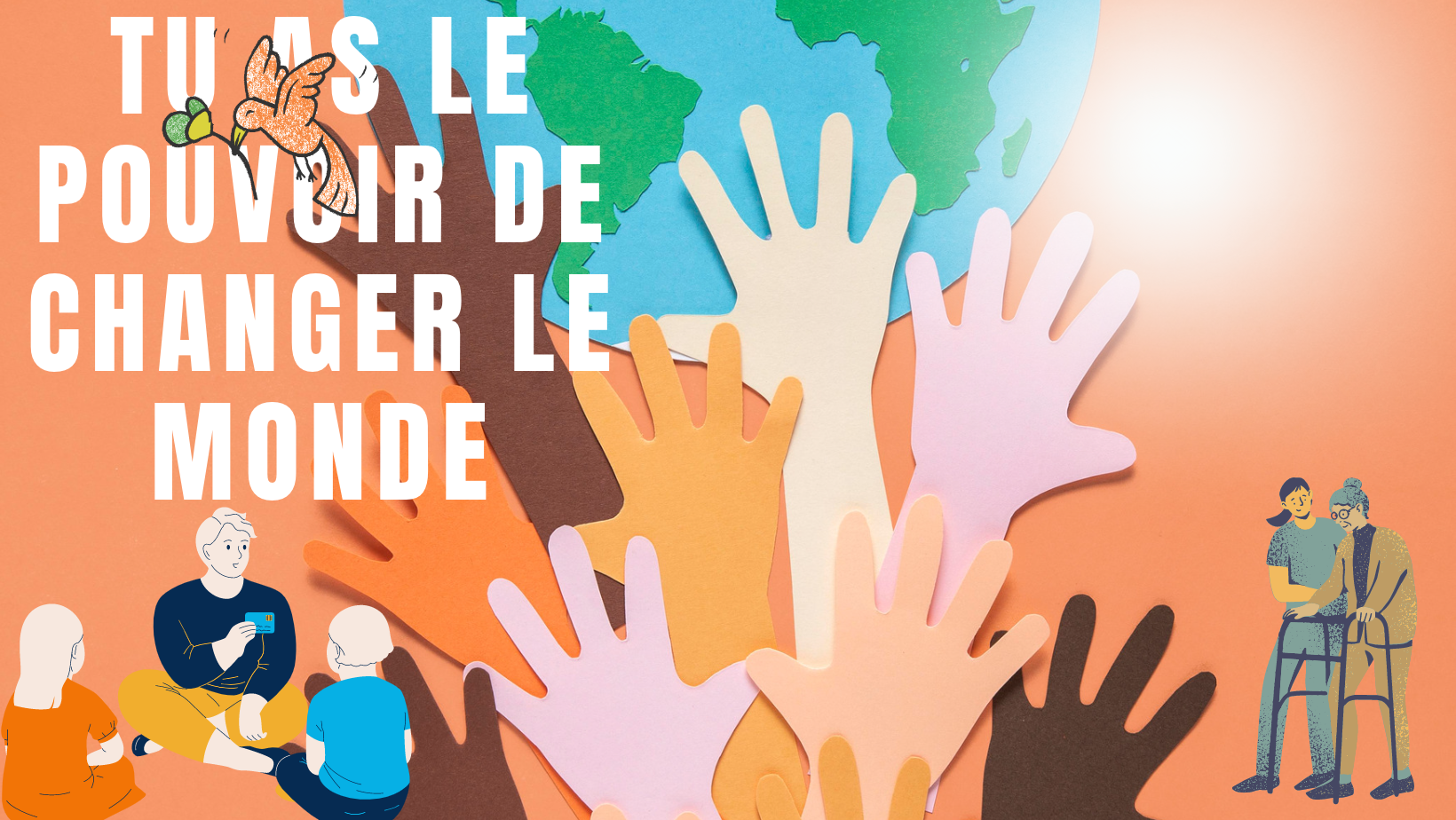 Tu as le pouvoir de changer le monde! - Congruence Consulting